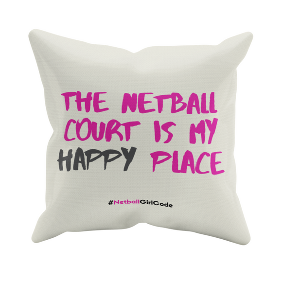 'The Netball Court is my Happy Place' Fair-Trade Sofa Cushion-Cushions-Netball Gifts-Cover Only-Netball Gifts and Clothing