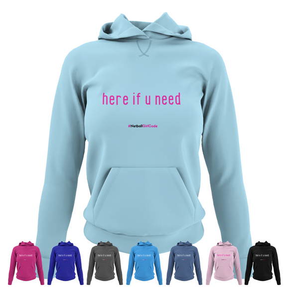 'Here if U Need' Netball College Hoodie-Clothing-Netball Gifts-Netball Gifts and Clothing