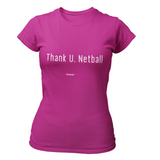 'Thank U, Netball' Fitness Womens T-Shirt in Plus Sizes-Clothing-Netball Gifts-UK 20-Hot Pink-Netball Gifts and Clothing