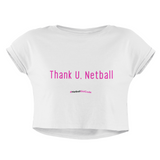 'Thank U, Netball' Women's Crop T-Shirt-Clothing-Netball Gifts-XS-White-Netball Gifts and Clothing
