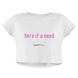 'Here if U Need' Women's Crop T-Shirt-Clothing-Netball Gifts-XS-White-Netball Gifts and Clothing