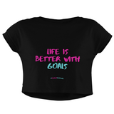 'Life is Better with Goals' Women's Crop T-Shirt-Clothing-Netball Gifts-XS-Black-Netball Gifts and Clothing