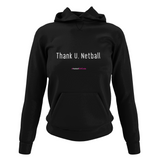 'Thank U, Netball' Netball College Hoodie-Clothing-Netball Gifts-XS-Black-Netball Gifts and Clothing