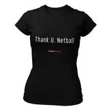 'Thank U, Netball' Fitness Womens T-Shirt-Clothing-Netball Gifts-XS-Black-Netball Gifts and Clothing