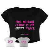 'The Netball Court is my Happy Place' Women's Crop T-Shirt-Clothing-Netball Gifts-Netball Gifts and Clothing