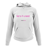 'Here if U Need' Netball College Hoodie-Clothing-Netball Gifts-XS-Artic White-Netball Gifts and Clothing