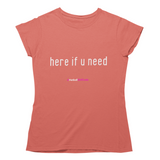 'Here if u Need' Kids T-Shirt-Clothing-Netball Gifts-Age 3-4-Coral-Netball Gifts and Clothing