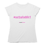'Netball Addict' Women's T-Shirt-Clothing-Netball Gifts-S-White-Netball Gifts and Clothing