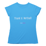 'Thank U, Netball' Women's T-Shirt-Clothing-Netball Gifts-S-Sapphire Blue-Netball Gifts and Clothing