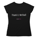 'Thank U, Netball' Women's T-Shirt-Clothing-Netball Gifts-S-Black-Netball Gifts and Clothing