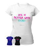'Life is Better with Goals' Fitness Women's T-Shirt-Clothing-Netball Gifts-Netball Gifts and Clothing