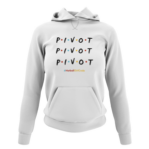 'Pivot Pivot Pivot' College Hoodie in Plus Sizes-Clothing-Netball Gifts-Netball Gifts and Clothing