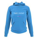'Thank U, Netball' Netball College Hoodie-Clothing-Netball Gifts-XS-Sapphire Blue-Netball Gifts and Clothing
