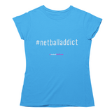 'Netball Addict' Women's T-Shirt-Clothing-Netball Gifts-S-Sapphire Blue-Netball Gifts and Clothing