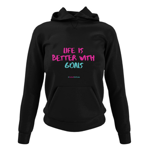 'Life is Better with Goals' Netball College Hoodie-Netball Gifts-Netball Gifts and Clothing