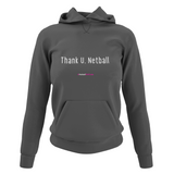 'Thank U, Netball' Netball College Hoodie-Clothing-Netball Gifts-XS-Charcoal Grey-Netball Gifts and Clothing
