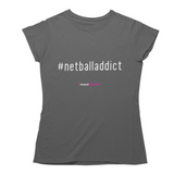 'Netball Addict' Women's T-Shirt-Clothing-Netball Gifts-S-Charcoal Grey-Netball Gifts and Clothing