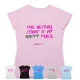 'The Netball Court is my Happy Place' Women's T-Shirt-Clothing-Netball Gifts-Netball Gifts and Clothing
