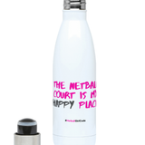 'The Netball Court is my Happy Place' Netball Water Bottle 500ml-Water Bottles-Netball Gifts-Netball Gifts and Clothing