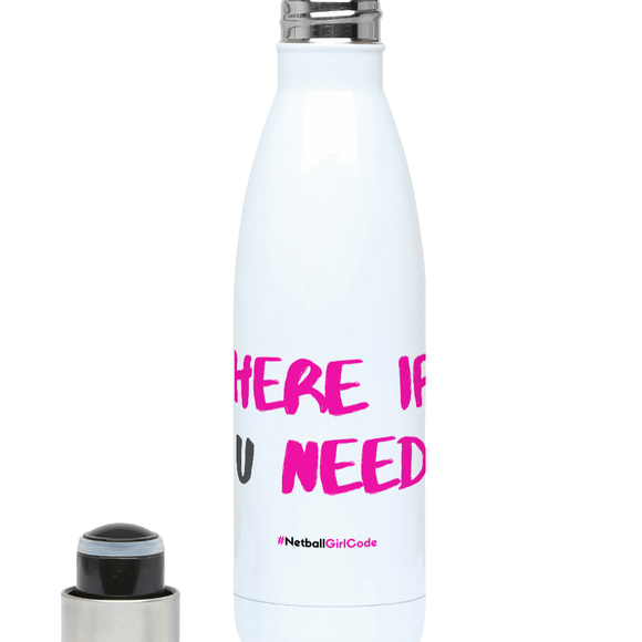 'Here if U Need' Netball Water Bottle 500ml-Water Bottles-Netball Gifts-Netball Gifts and Clothing