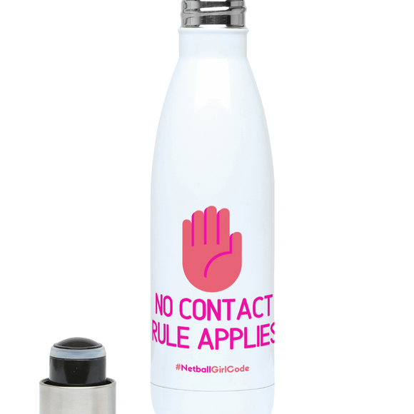 'No Contact Rule Applies' Netball Water Bottle 500ml-Water Bottles-Netball Gifts-Netball Gifts and Clothing