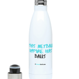 'This Netball Umpire has Balls' Netball Water Bottle 500ml-Water Bottles-Netball Gifts-Netball Gifts and Clothing